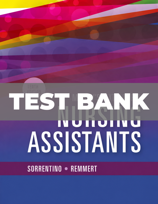 Test Bank for Mosby's Textbook for Nursing Assistants 10th Edition
