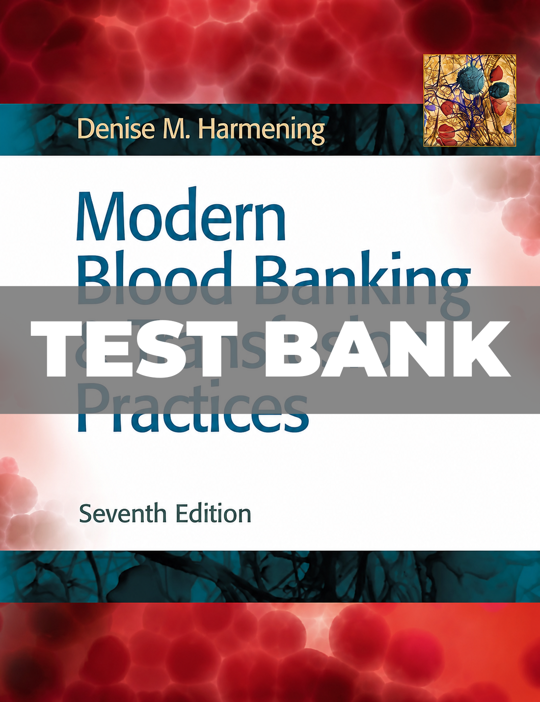 Test Bank for Modern Blood Banking and Transfusion Practices 7th Edition