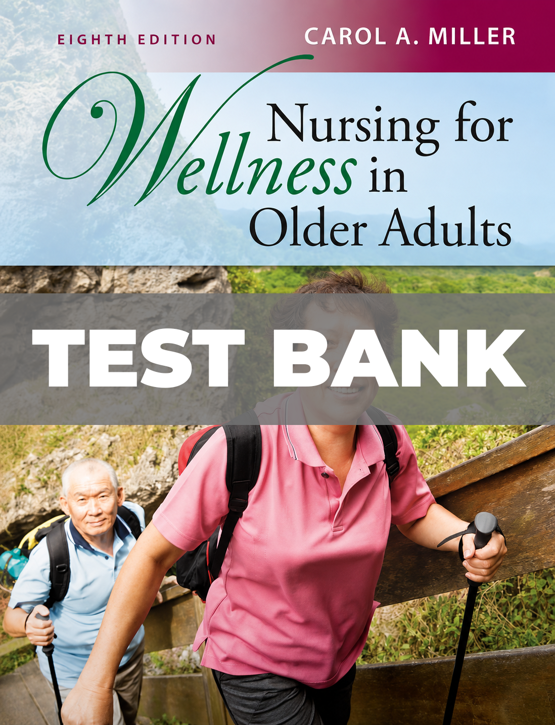Test Bank for Nursing for Wellness in Older Adults 8th Edition
