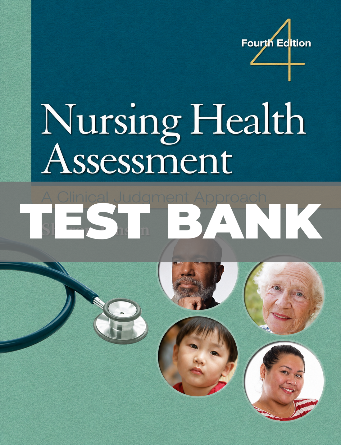 Test Bank for Nursing Health Assessment A Clinical Judgment Approach 4th Edition