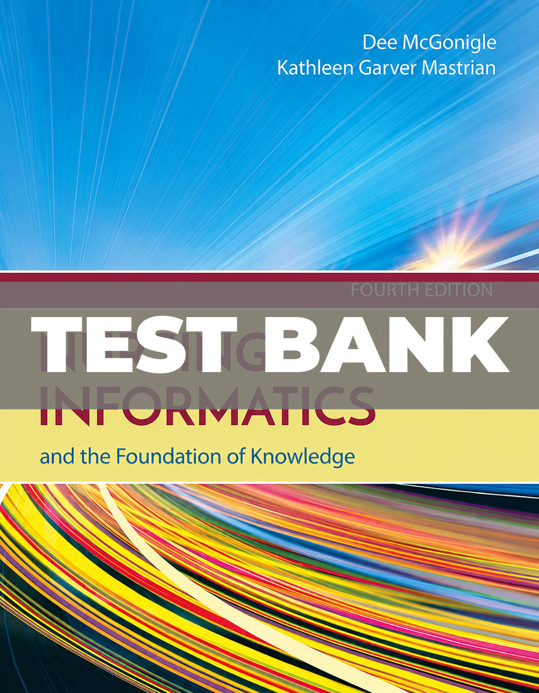 Test Bank for Nursing Informatics and the Foundation of Knowledge 4th Edition