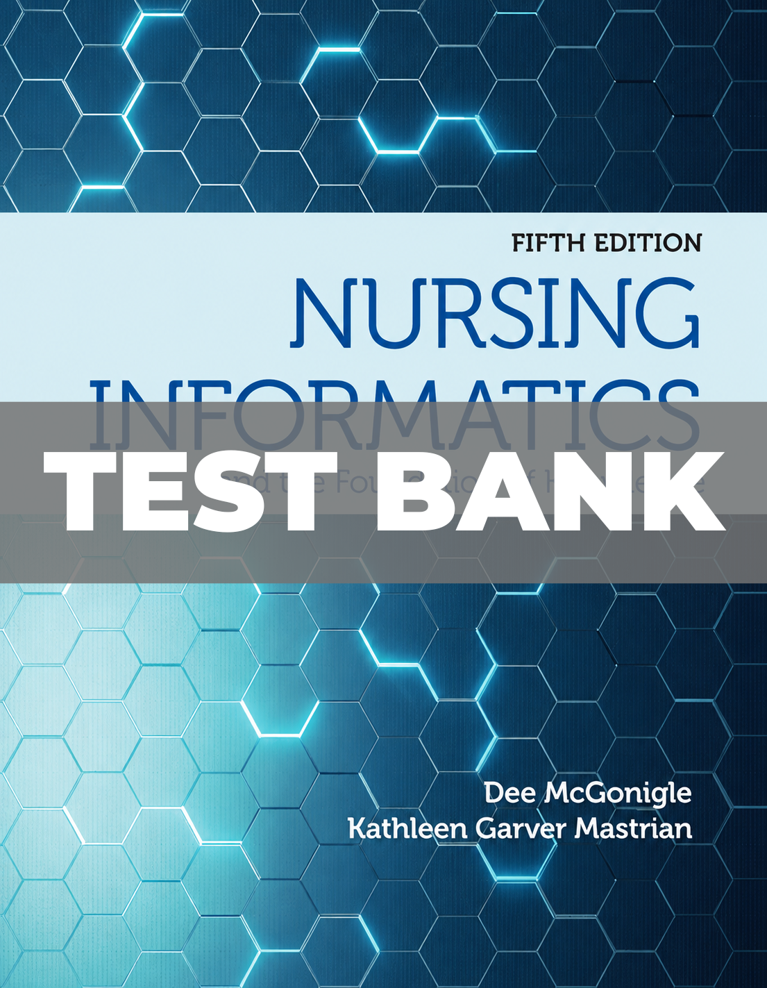Test Bank for Nursing Informatics and the Foundation of Knowledge 5th Edition