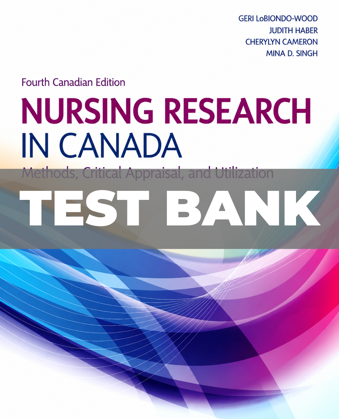 Test Bank for Nursing Research in Canada 4th Edition