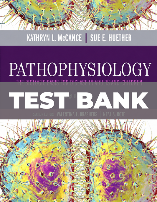 Test Bank for Pathophysiology The Biologic Basis Nursing 8th Edition