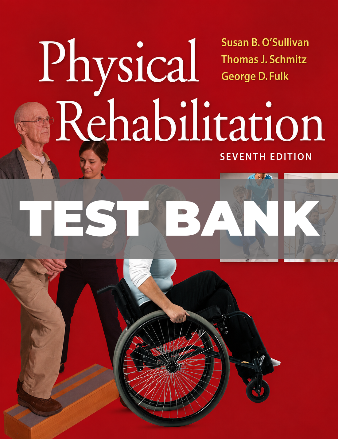 Test Bank for Physical Rehabilitation 7th Edition