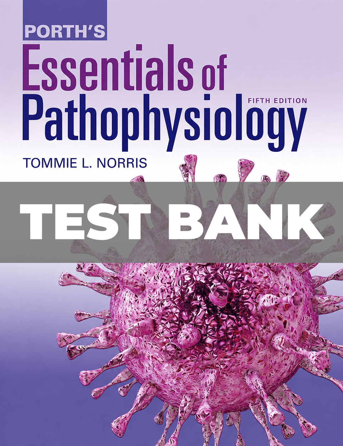 Test Bank for Porth's Essentials of Pathophysiology 5th Edition