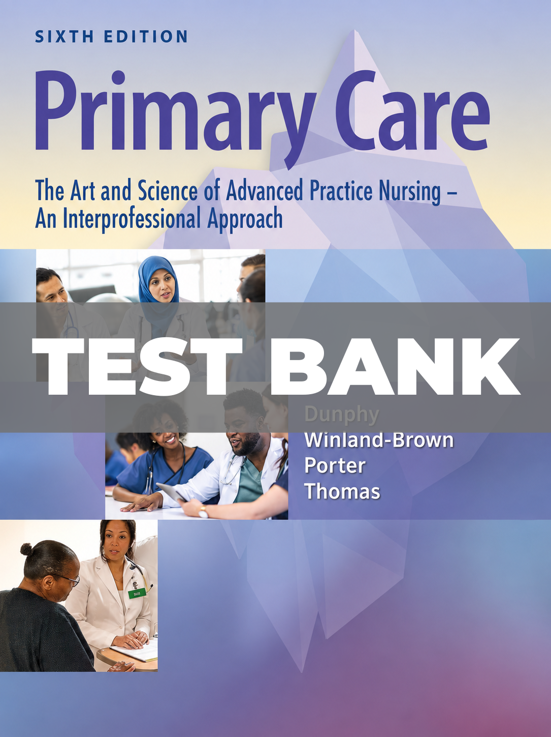 Test Bank for Primary Care The Art and Science of Advanced Practice 6th Edition Dunphy