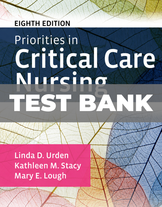 Test Bank for Priorities in Critical Care Nursing 8th Edition Urden