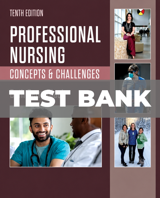 Test Bank for Professional Nursing Concepts and Challenges 10th Edition