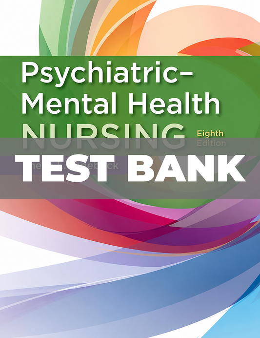 Test Bank for Psychiatric-Mental Health Nursing 8th Edition Videbeck