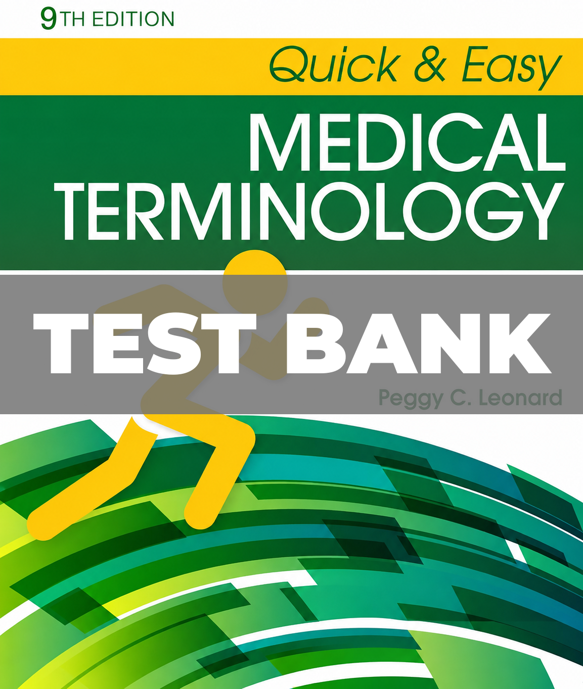 Test Bank for Quick and Easy Medical Terminology 9th Edition Leonard