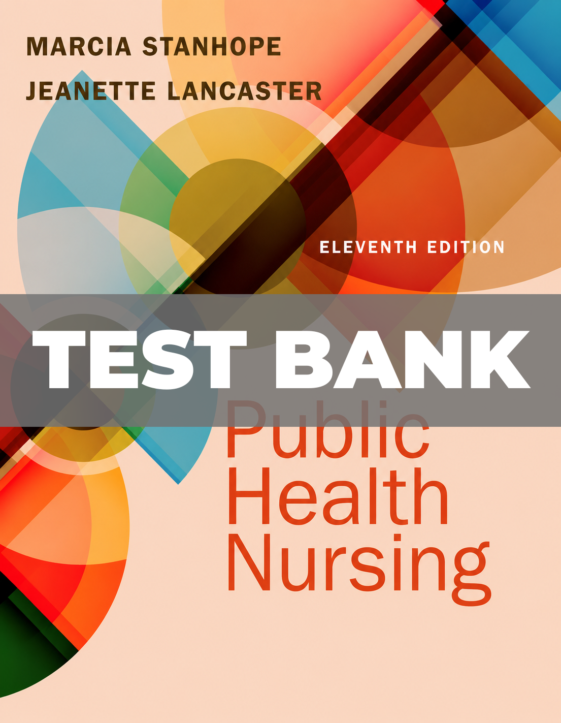 Test Bank for Public Health Nursing 11th Edition Stanhope
