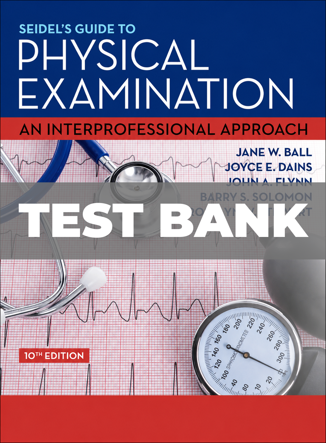 Test Bank For Seidel’s Guide to Physical Examination 10th Edition