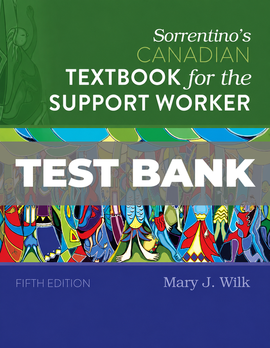 Test Bank for Sorrentinos Canadian Textbook for the Support Worker 5th Edition