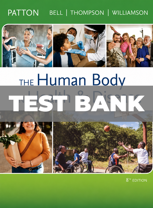 Test Bank for The Human Body in Health & Disease 8th Edition