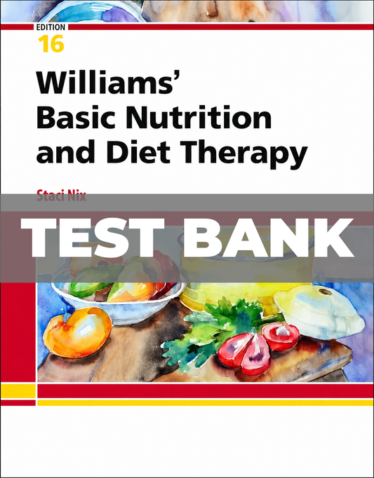 Test Bank For Williams Basic Nutrition And Diet Therapy 16th Edition