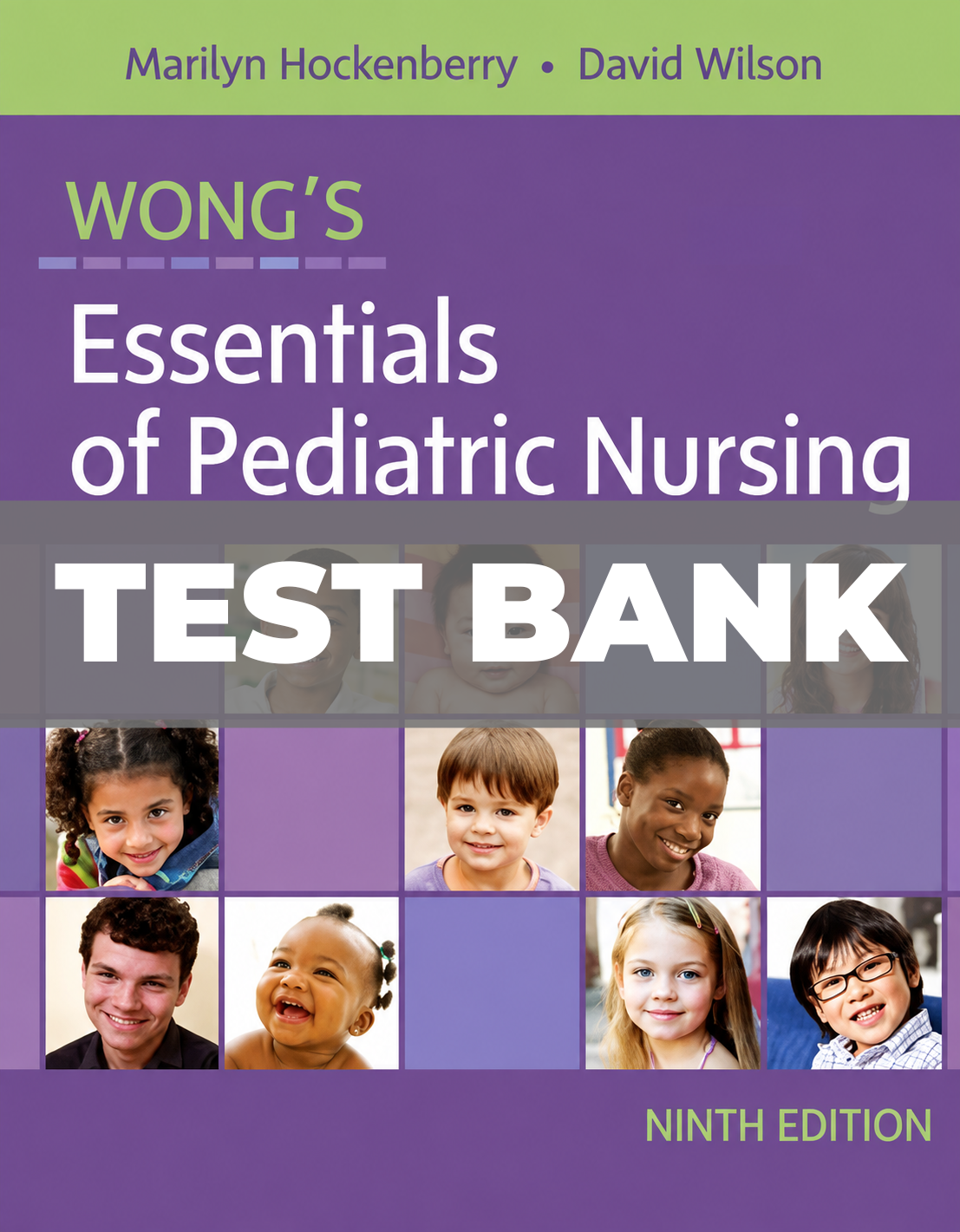 Test Bank for Wong's Essentials of Pediatric Nursing 9th Edition