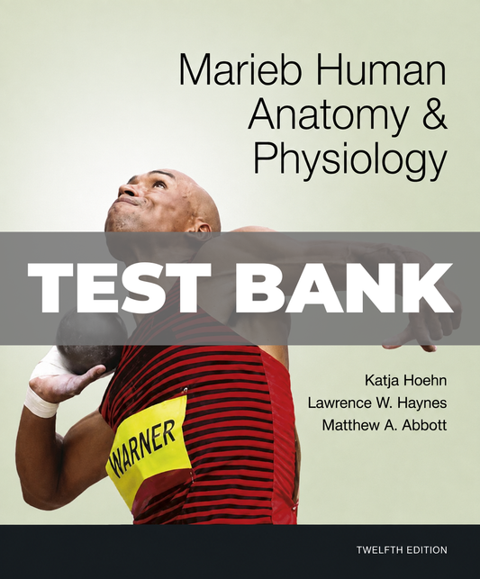 Test Bank for Marieb Human Anatomy and Physiology 12th Edition