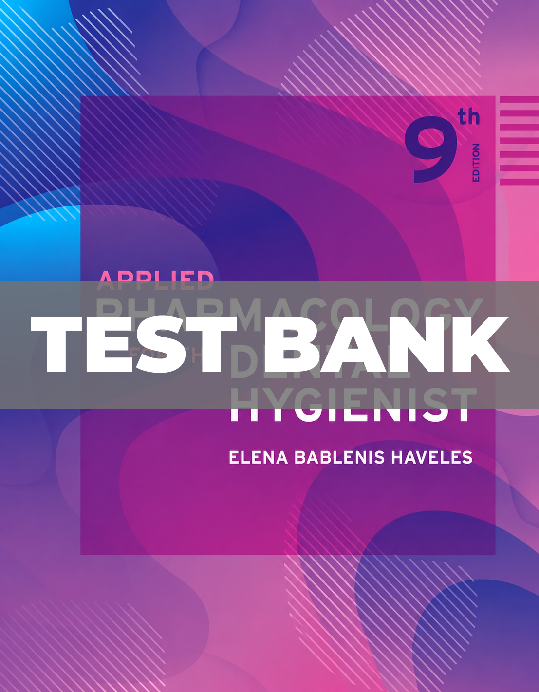 Test Bank for Applied Pharmacology for the Dental Hygienist 9th Edition
