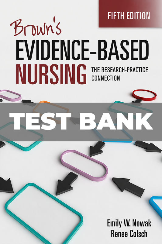 Test Bank for Brown's Evidence Based Nursing 5th Edition