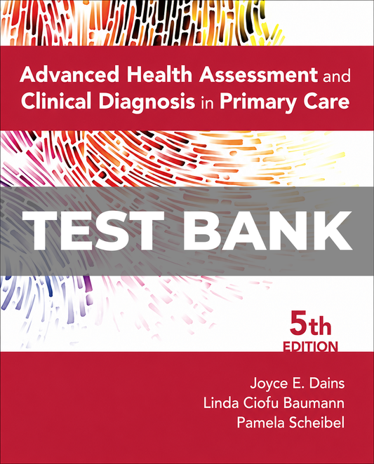 Test Bank for Advanced Health Assessment Clinical Diagnosis in Primary Care 5th Edition