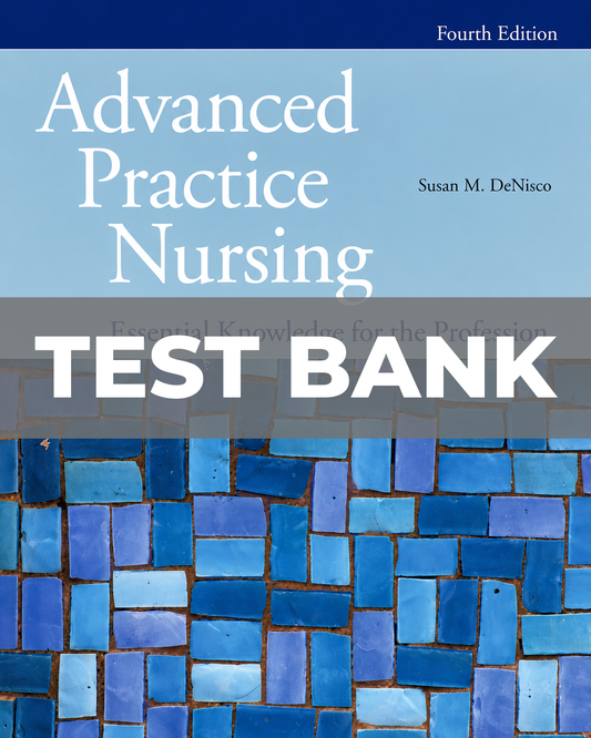 Test Bank for Advanced Practice Nursing 4th Ed Susan M. DeNisco