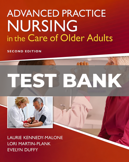 Test Bank For Advanced Practice Nursing in the Care of Older Adults 2nd Edition