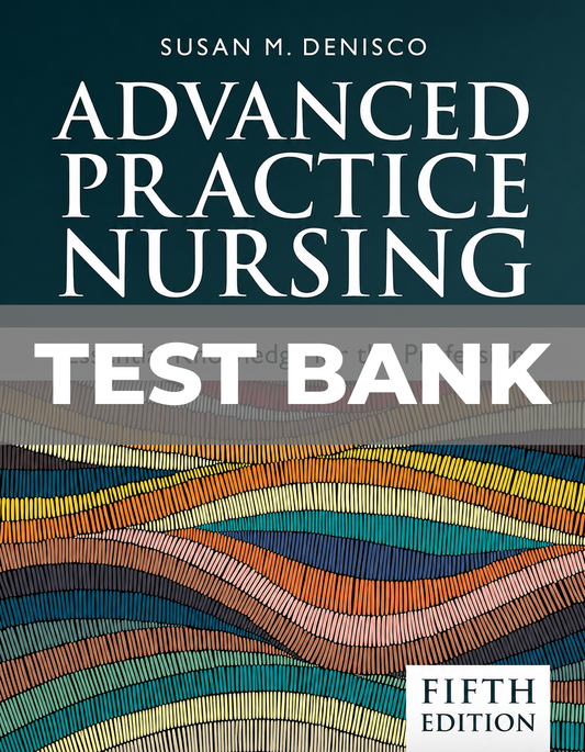 Test Bank for Advanced Practice Nursing Essential Knowledge for the Profession 5th Ed