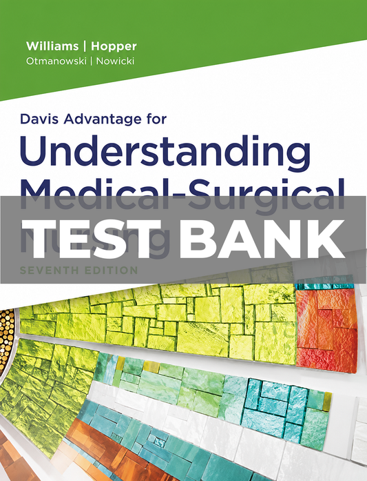 Test Bank For Understanding Medical Surgical Nursing 7th Edition Williams