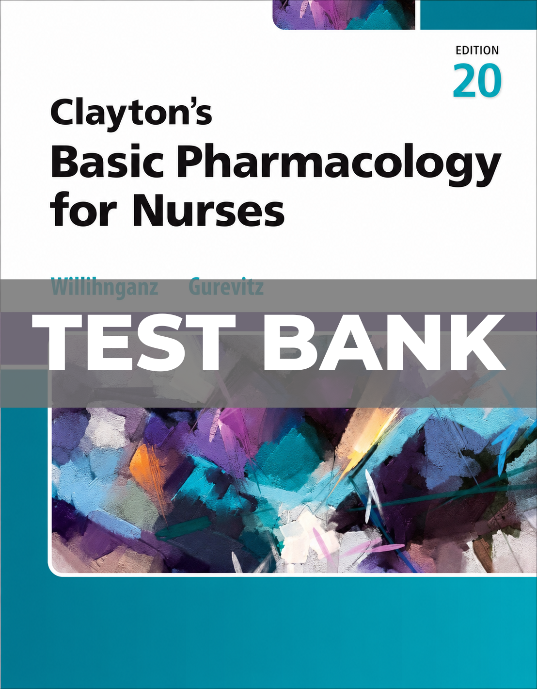 Test Bank for Clayton’s Basic Pharmacology for Nurses 20th Edition