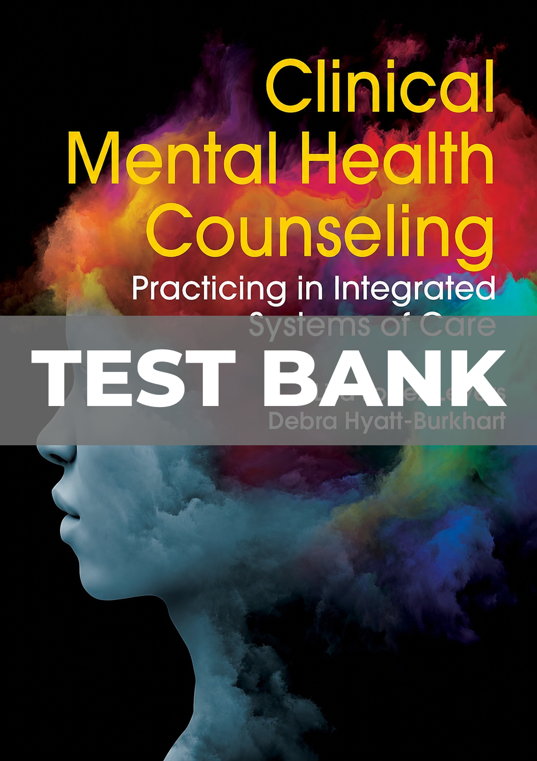 Test Bank For Clinical Mental Health Counseling Practicing In Integrated Systems