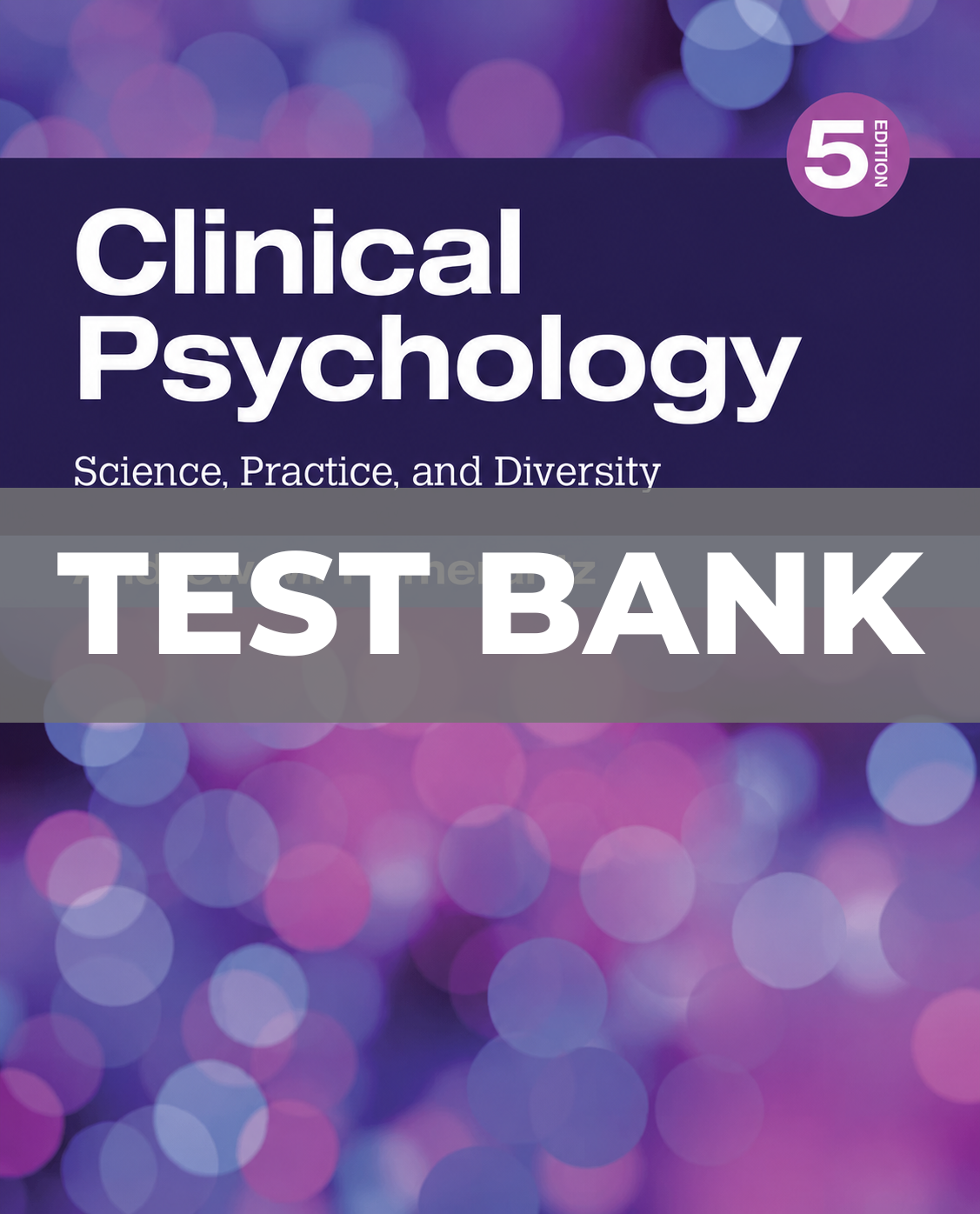 Test Bank for Clinical Psychology Science, Practice, and Diversity 5th Edition