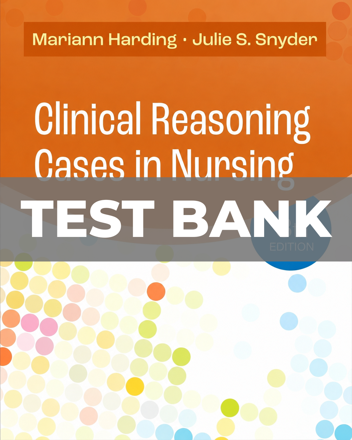 Test Bank for Clinical Reasoning Cases in Nursing 8th Edition