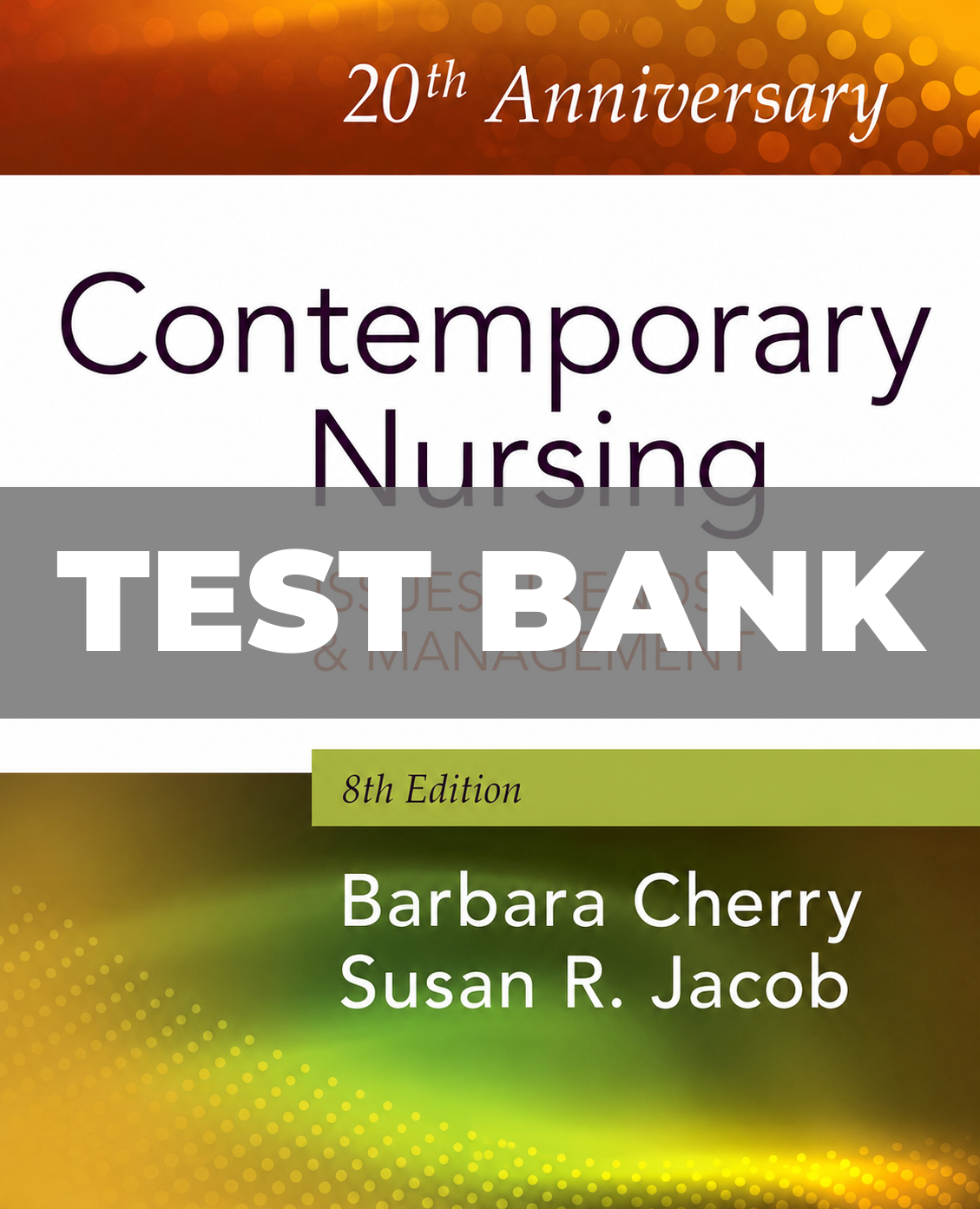 Test Bank For Contemporary Nursing 8th Edition Cherry