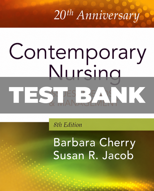 Test Bank For Contemporary Nursing 8th Edition Cherry