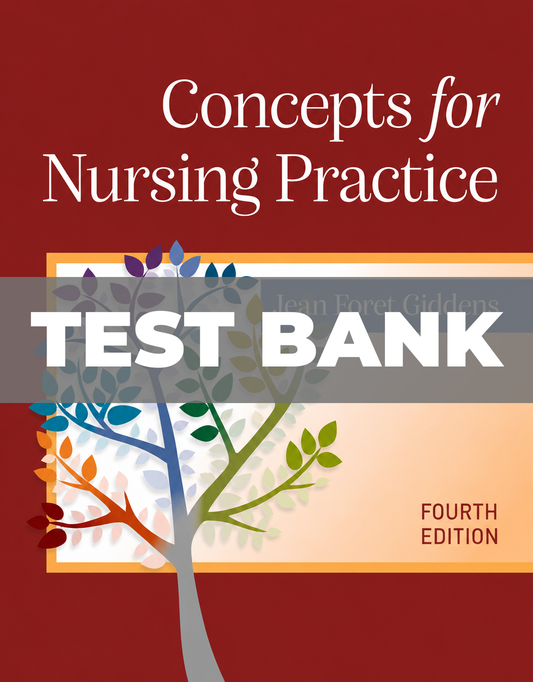 Test Bank for Concepts for Nursing Practice 4th Edition Giddens