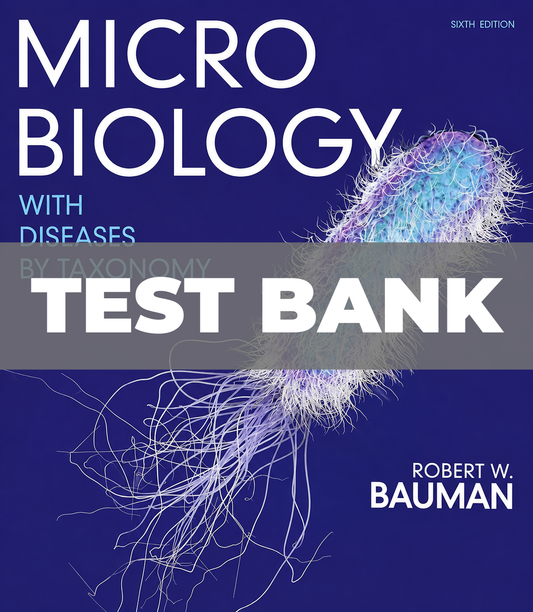 Test Bank Microbiology with Diseases by Taxonomy 6th Edition