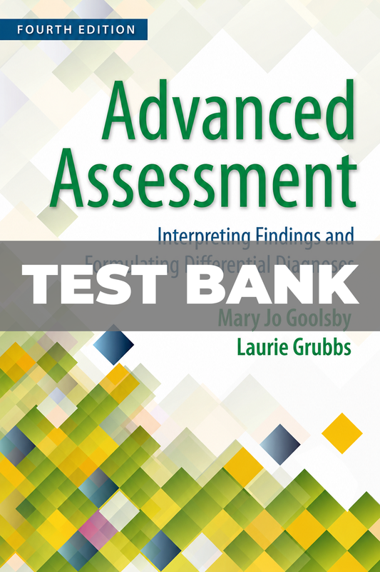 Test Bank for Advanced Assessment Interpreting Findings 4th Edition