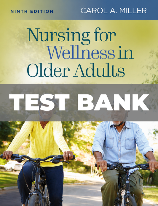 Test Bank for Nursing for Wellness in Older Adults 9th Edition