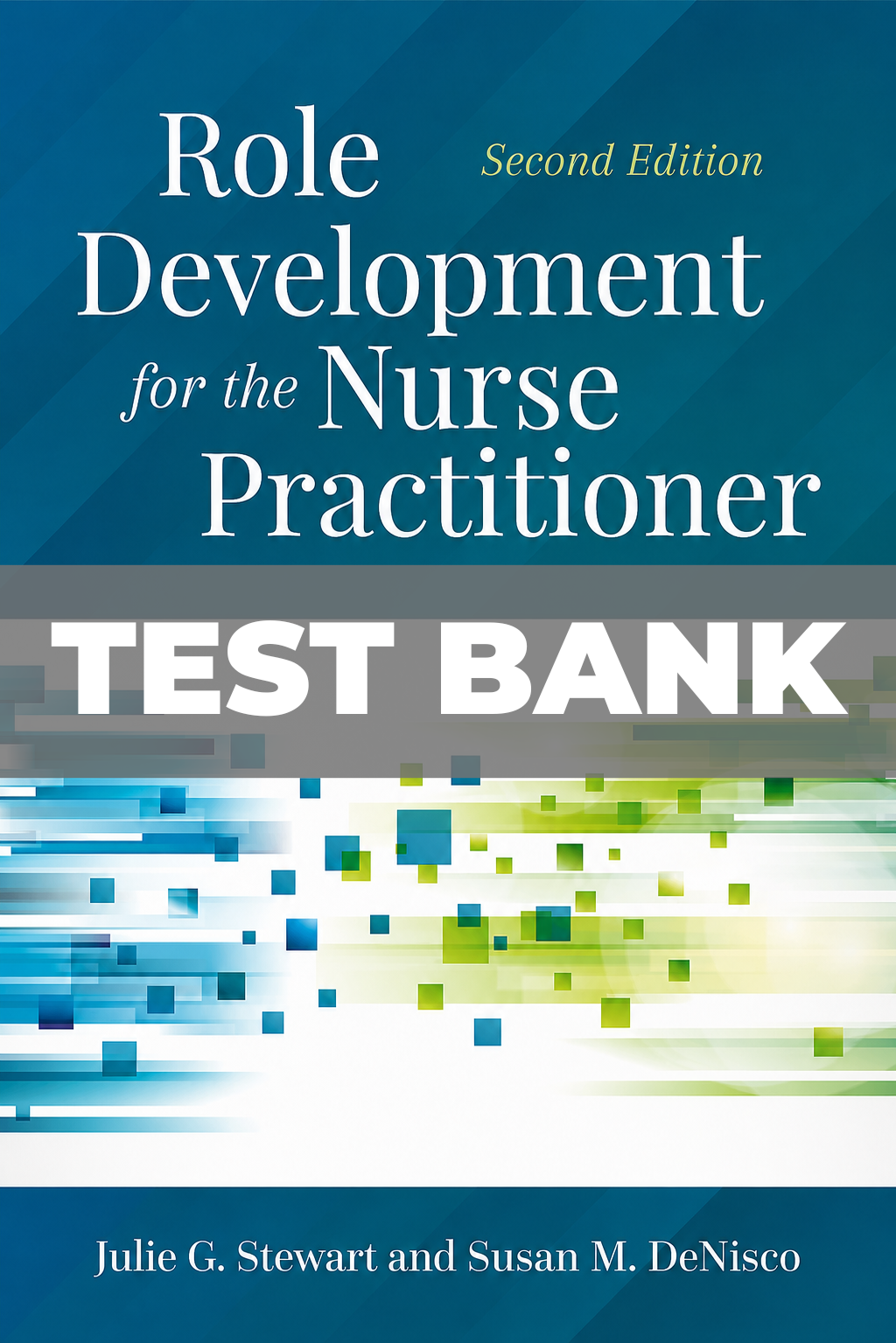 Test Bank for Role Development for the Nurse Practitioner 2nd Edition