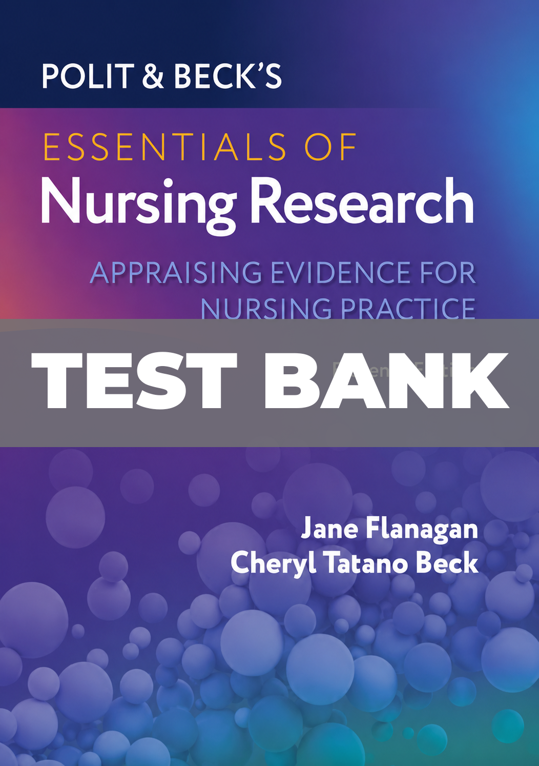 Test Bank for Polit & Beck’s Essentials of Nursing Research 11th Edition